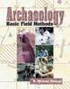 Книга Archaeology: Basic Field Methods