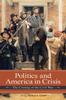 Книга Politics and America In Crisis : The Coming of the Civil War