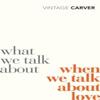 What We Talk About When We Talk About Love by Raymond Carver... 9780099530329