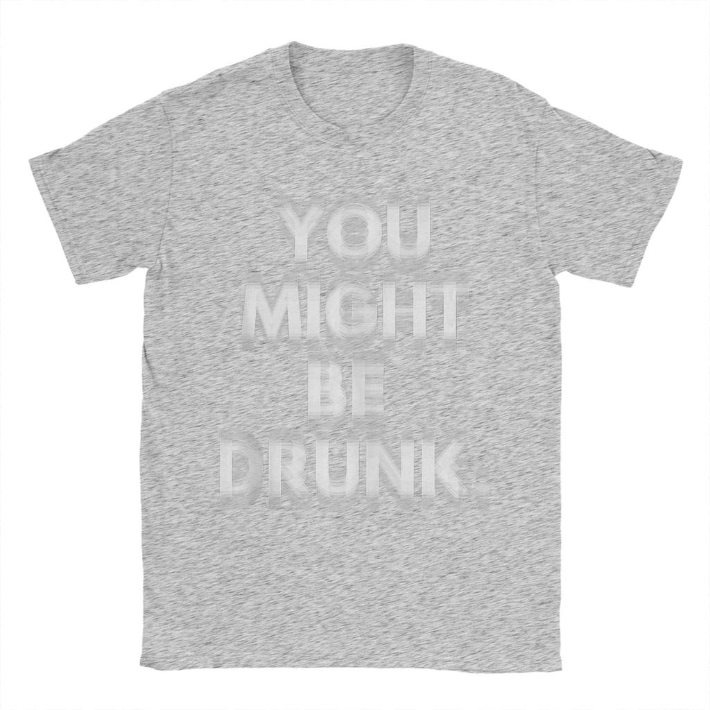 Women Tshirt Graphic Printed Funny Drinking Humor You Might Be Drunk Lletter Print Casual Summer Women T-shirts Clothing