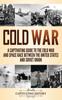 Книга Cold War A Captivating Guide To The Cold War And Space Race Between The United by Captivat History - Hardback
