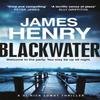 Blackwater by James Henry Paperback Book 9781780879802