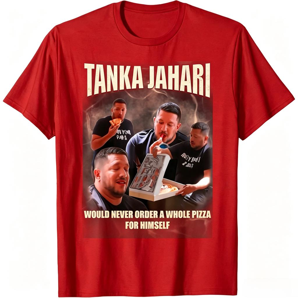 Tanka Jaharis Would Never Order Whole Pizza For Himself Meme TShirt 100 Casual Style Crew Neck Geometric Pattern