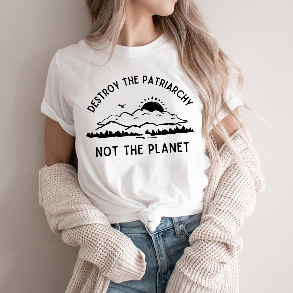 Destroy The Patriarchy Not The Planet TShirt Earth Day Shirt Feminist Tee Womens Rights Tops Earth Day Gift Women Tshirts Tees