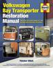Книга Volkswagen Bay Transporter Restoration Manual : The Step-by-step Guide To the Entire Restoration Process