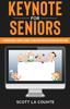 Книга Keynote For Seniors A Ridiculously Simple Guide To Creating A Presentation On Y by Scott La Counte - Paperback