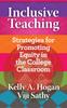 The Inclusive Teaching : Strategies for Promoting Equity In the College Classroom Book