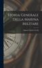 Книга Storia Generale Della Marina Militare