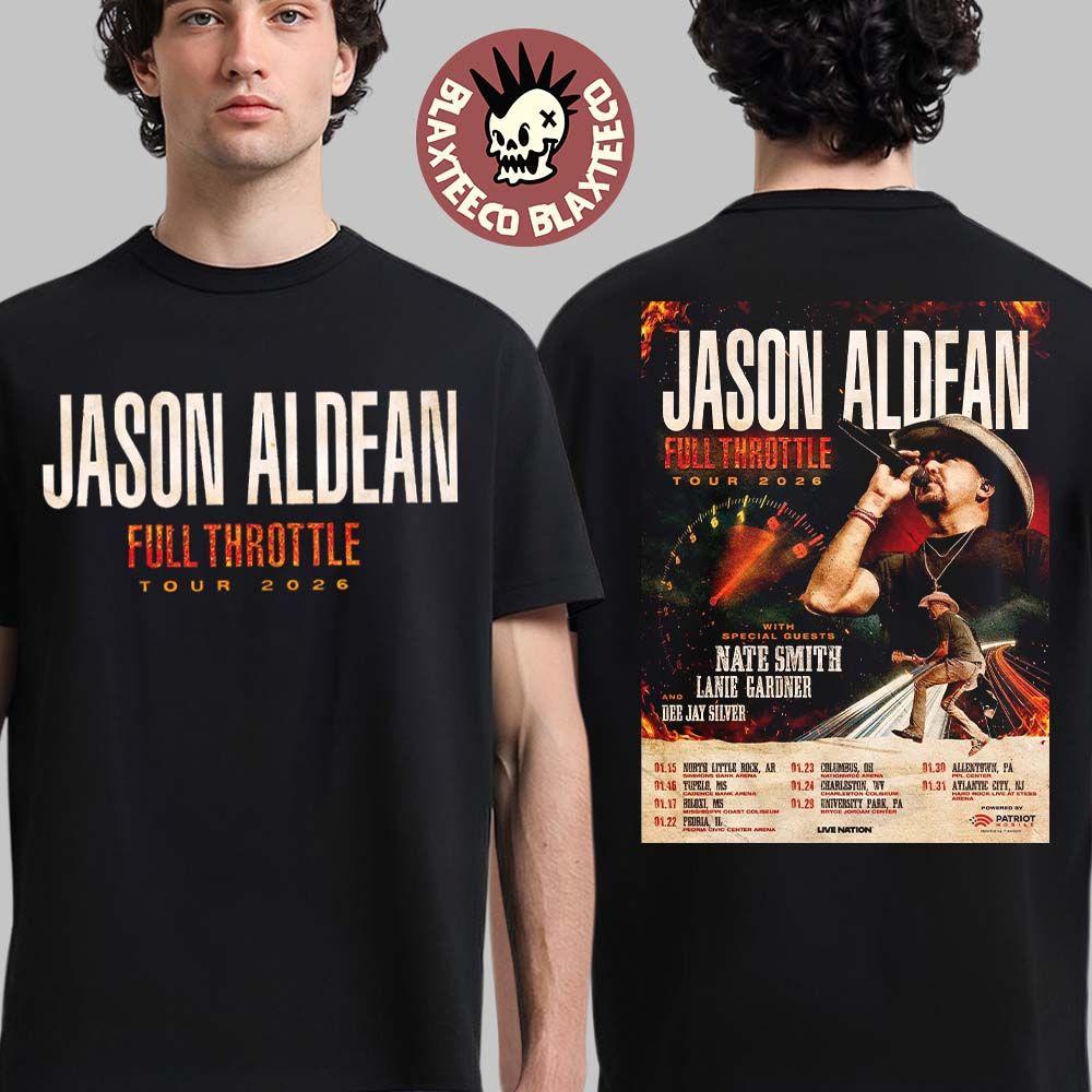 Jason Aldean Full Throttle Tour 2026 North America Schedule Dates Two Sided T-Shirt