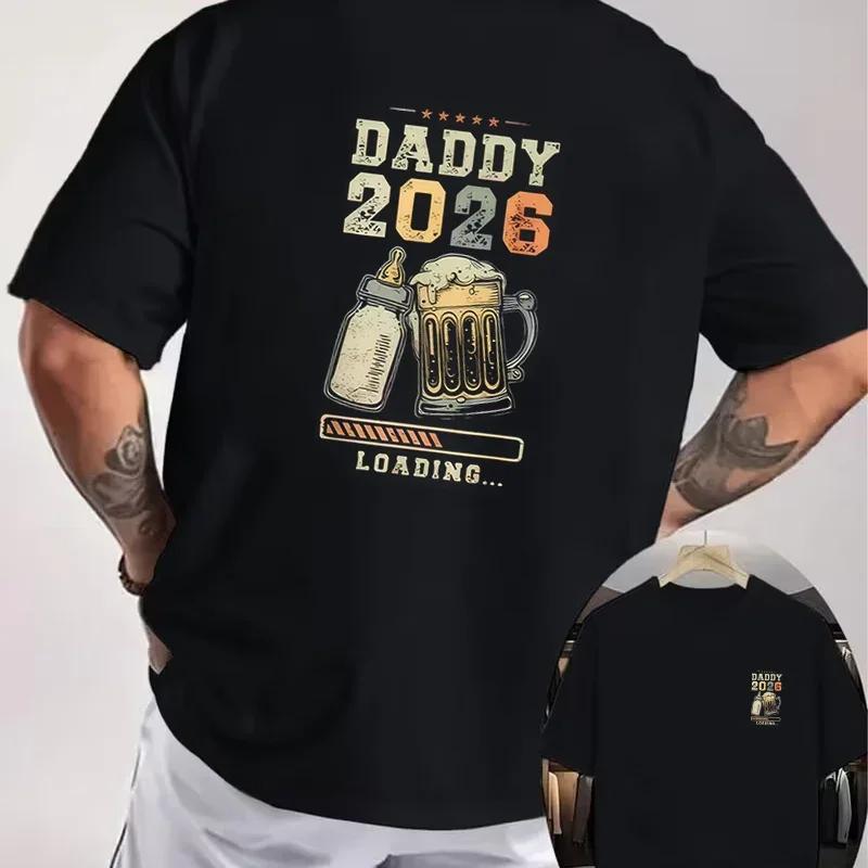 DADDY 2026 Baby Bottle Beer Loading Bar Text Graphic Motorcycle Double Sided Print T-Shirt Men Summer Short-sleeve Casual Tops