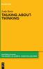 The Talking About Thinking : Language, Thought, and Mentalizing Book