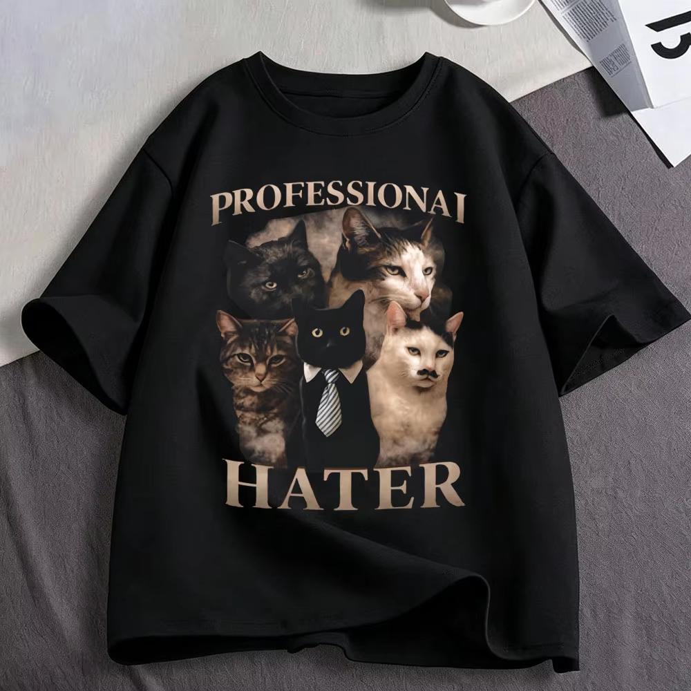 Professional Hater Funny Cat Meme Graphic T Shirts Unisexs Unisex Clothing Fashion Cotton Casual Short Sleeve Tshirts Streetwear