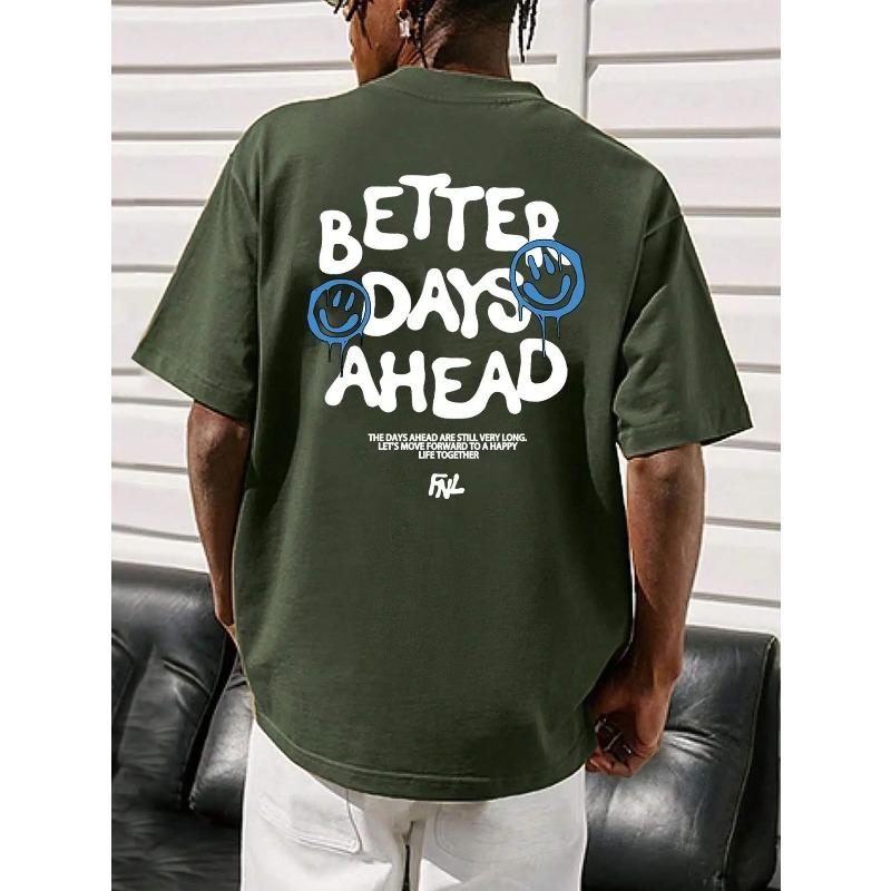 Футболка мужская с надписью Better Days Ahead Letter Graphic, повседневная футболка большого размера с круглым вырезом, модная хлопковая футболка, летняя свободная футболка