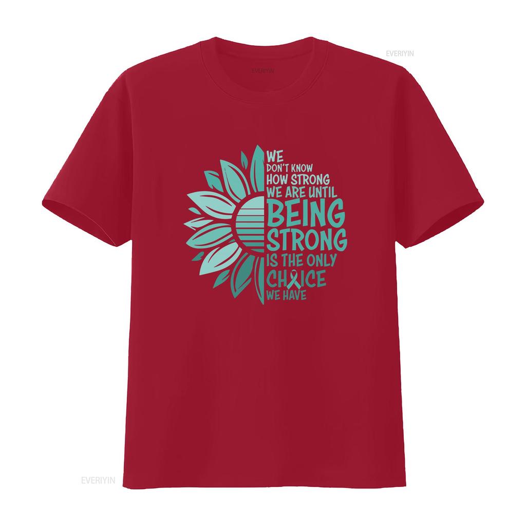 Strong Choice Teal Awareness T Shirt PTSD Survivor Cancer Support Ovarian Patient Ribbon Clothing Cervical vintage Washed