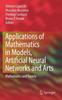 The Applications of Mathematics In Models, Artificial Neural Networks and Arts : Mathematics and Society Book