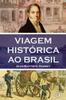Книга Viagem Historica Ao Brasil
