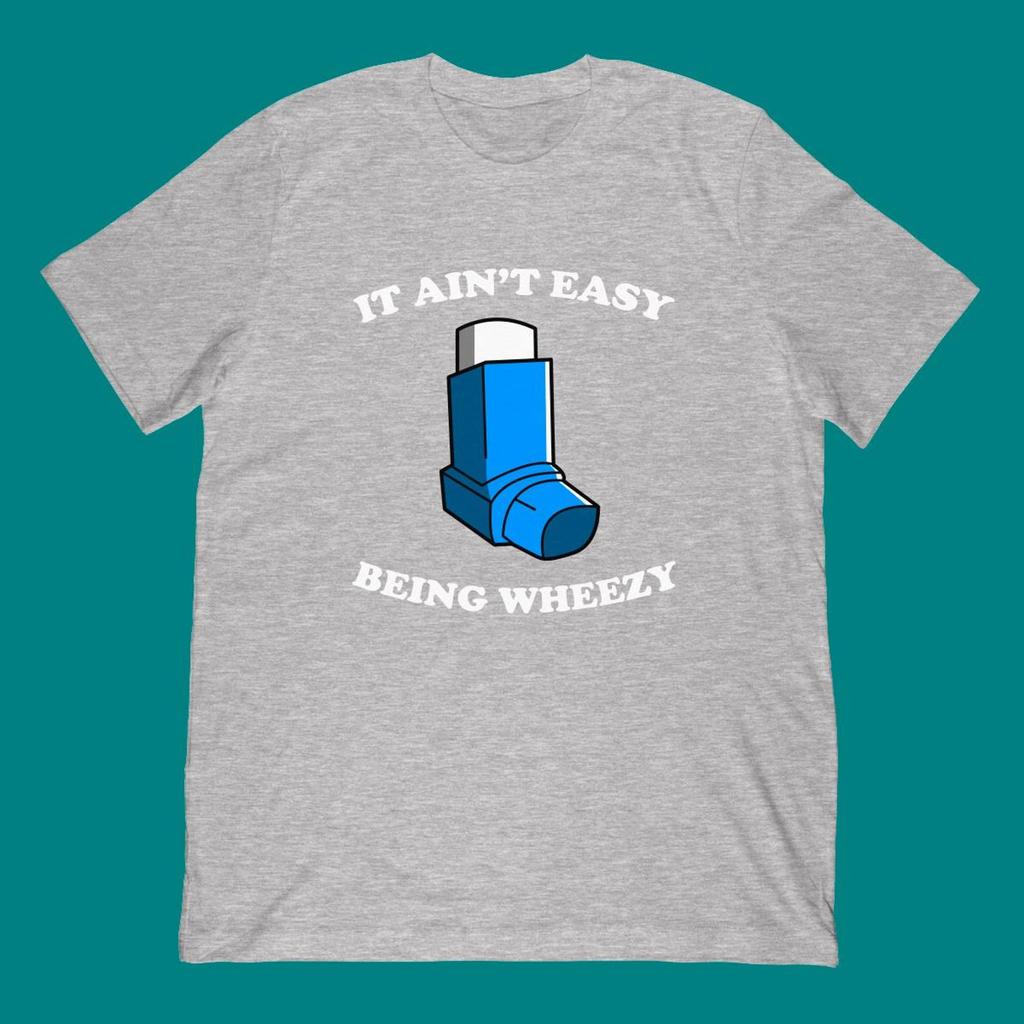 It Ain't Easy Being Wheezy T-Shirt | Funny Asthma Inhaler Shirt