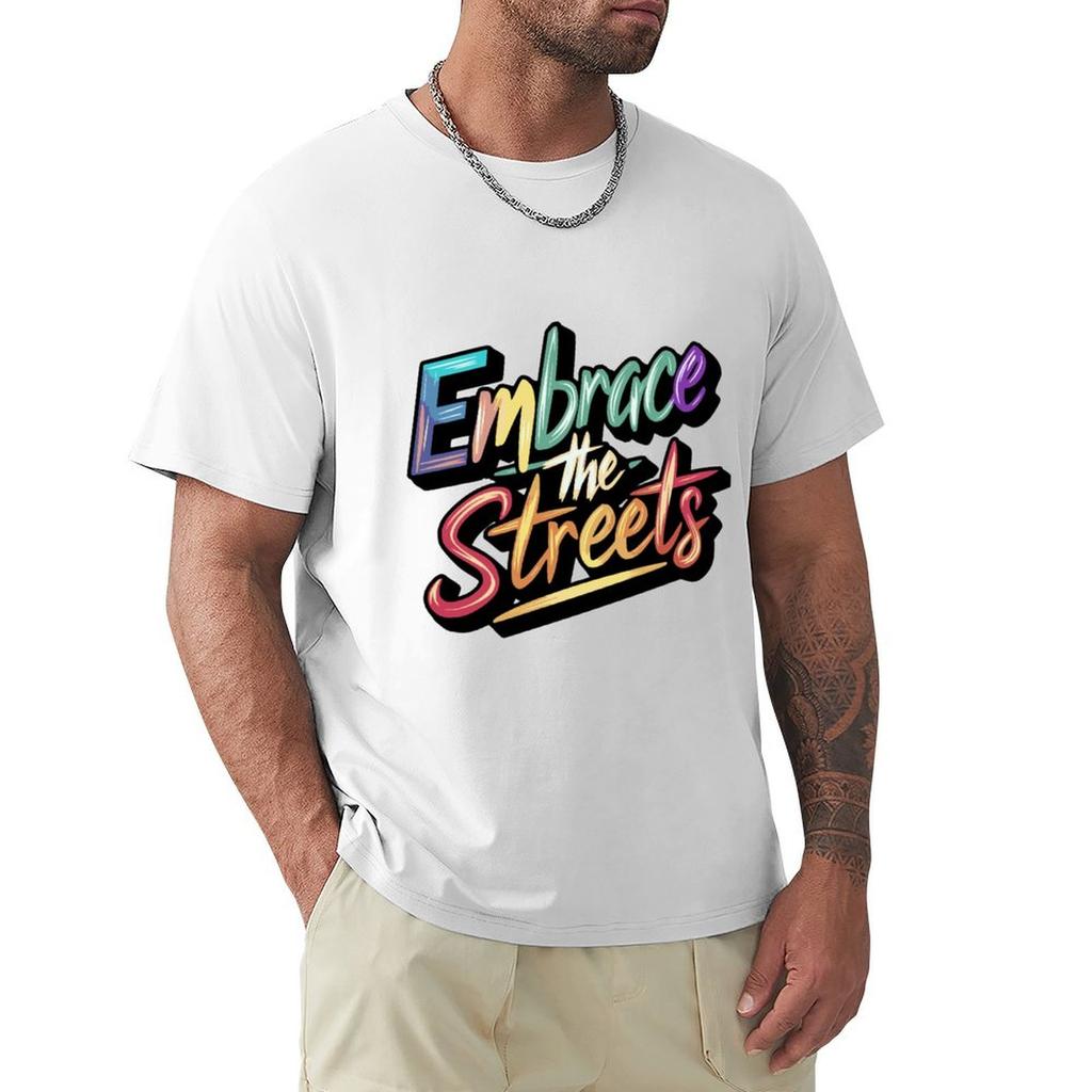 Embrace The Streets Street Art Culture Tshirt Antiwrinkle Short Sleeve Tshirt