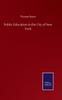 Книга Public Education In the City of New York