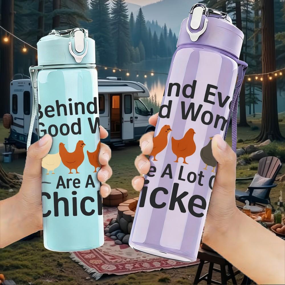 1PC Behind Every Good Woman Chicken 750ml Color Plastic Sports Water Bottle Leakproof Flip Straw Lid Suitable for Sports Office Home Use