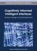 Книга Cognitively Informed Intelligent Interfaces : Systems Design and Development