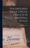 The Vocabolario Della Lingua Parlata In Piazza Armerina, Sicilia Book