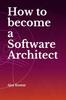 The How To Become a Software Architect Book