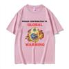 Proud Contributor To Global Warming TShirt Unisex Womens Funny Meme Graphic T Shirts Male Fashion ONeck Cotton Oversized Tshirt
