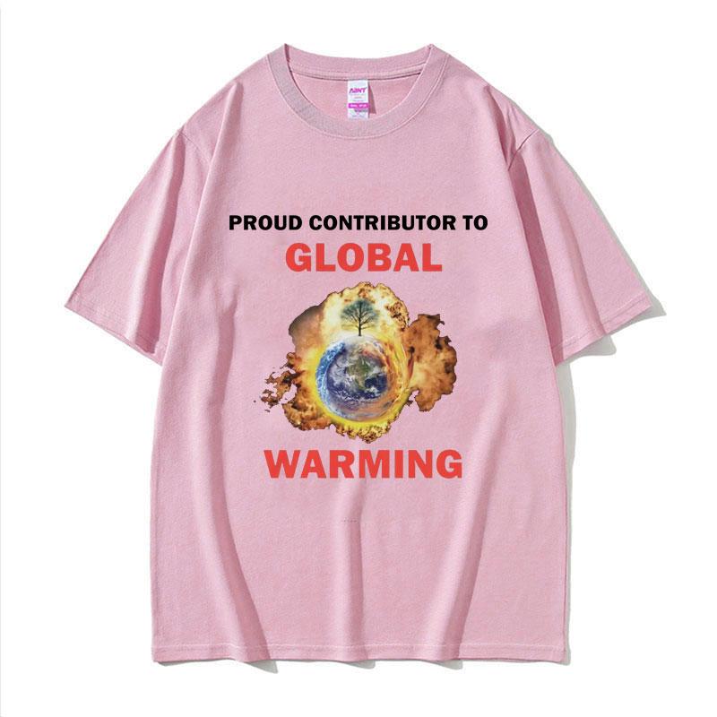Proud Contributor To Global Warming TShirt Unisex Womens Funny Meme Graphic T Shirts Male Fashion ONeck Cotton Oversized Tshirt