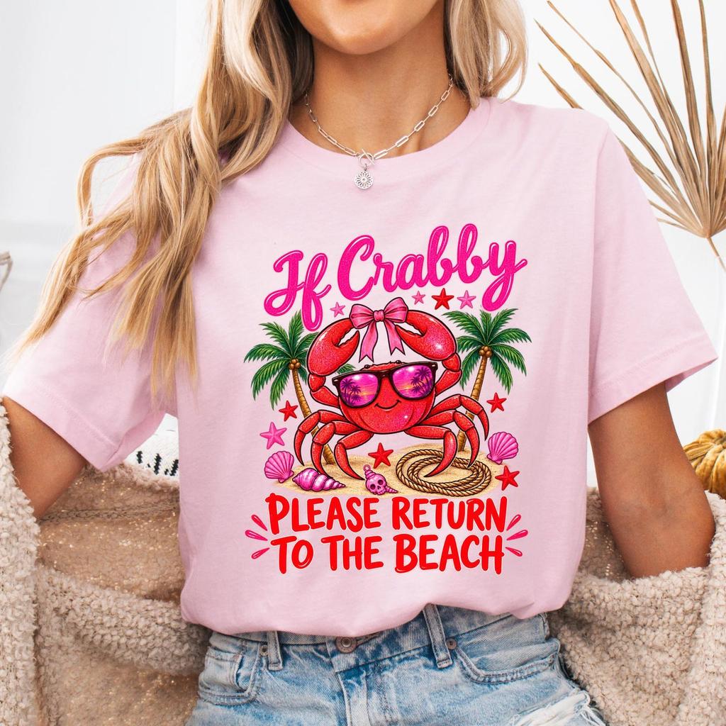 If Crabby Please Return To The Beach T-Shirt, Trendy Summer Top, Coastal Vacation Tee, Summer Crab Shirt, Beach Lover Gift, Cute Crab Outfit