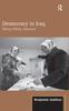 The Democracy In Iraq : History, Politics, Discourse Book