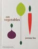 Книга On Vegetables : Modern Recipes for the Home Kitchen