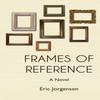 Frames of Reference by Eric Jorgensen Hardback Book 9781105042782
