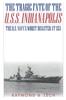 Книга The Tragic Fate of the U.S.S. Indianapolis : The U.S. Navy's Worst Disaster At Sea