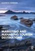 Книга Marketing and Managing Tourism Destinations