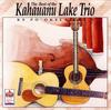CD KAHAUANU LAKE TRIO - Лучшее из CDHS580 Hula Records 1992 США Мировая музыка Б/У