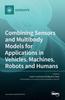 Книга Combining Sensors and Multibody Models for Applications In Vehicles, Machines, Robots and Humans