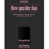 Оригинальный альбом Blackpink "How do you like that"