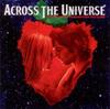 CD ACROSS THE UNIVERSE CAST Across the Universe B000980102 Interscope 2007 Канада Саундтреки Мюзиклы Б/у