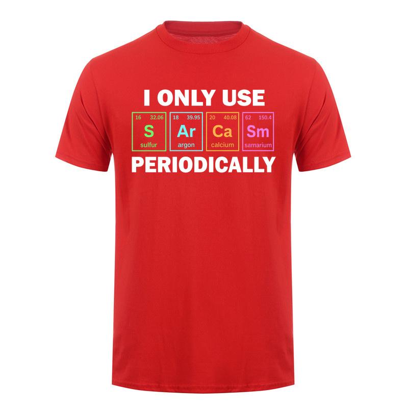 I Only Use Sarcasm Periodically Tshirt Funny Periodic Table Chemistry Student Teacher T Shirt Da276