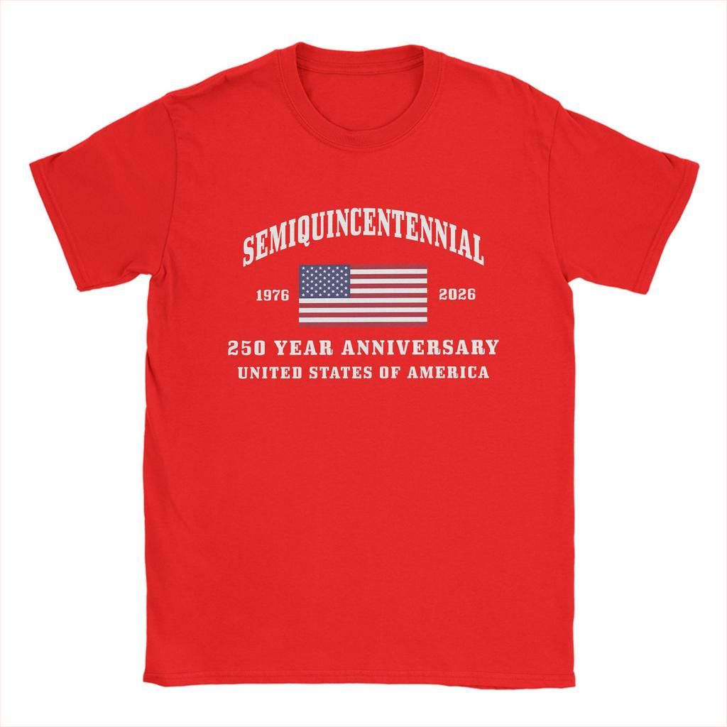 Semiquincentennial 250 Year Anniversary Unites States of America 17762026 T Shirt Summer Cotton TShirts For Unisex Top Tees