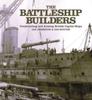 Книга The Battleship Builders : Constructing and Arming British Capital Ships
