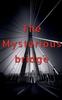 The The Mysterious Bridge Book