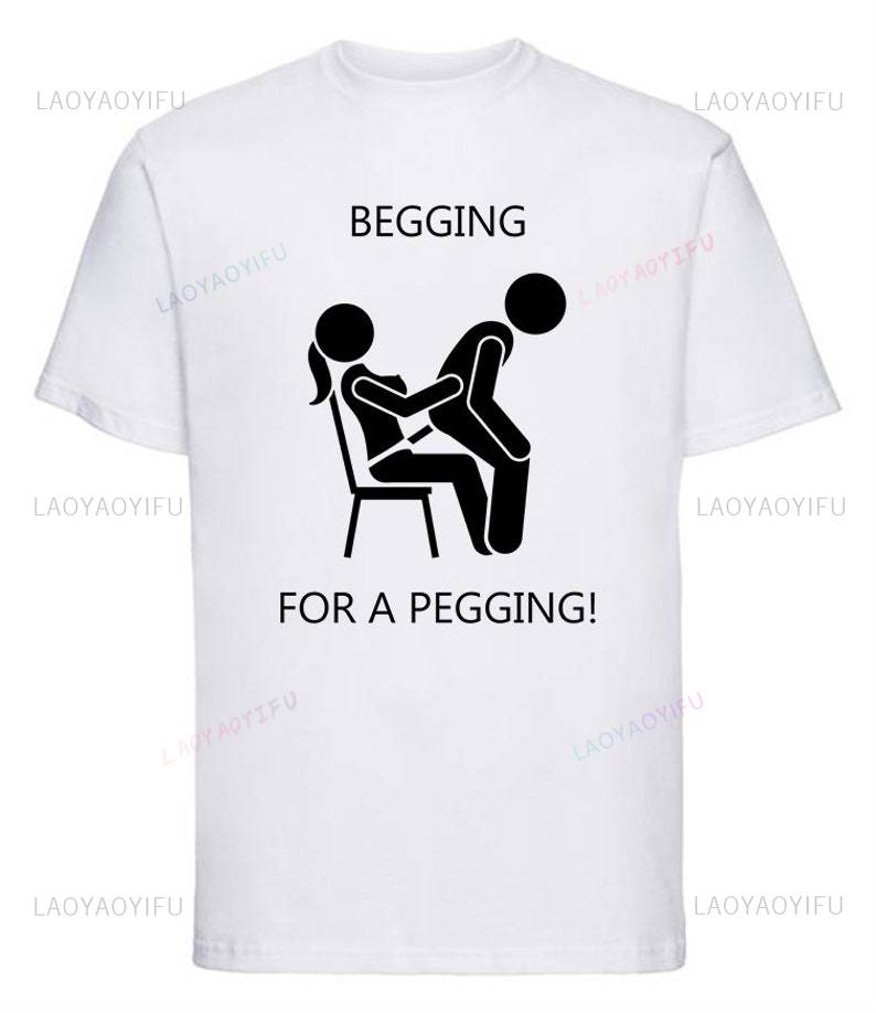 Футболка с надписью Begging for A Peggingmens Унисекс для взрослых Смешная Грубая Шутка Комедия Девичник Топ Ремень Крутой Мем Подарок Идея Подарка Футболка
