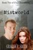 Книга Mistworld : Book Two of Four Dominions : 2