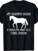 My Therapist Neighs It Makes Me A Stable Person Horse Lover Gift Unisex T Shirt Same Style for Men And Unisex 2026 Summe