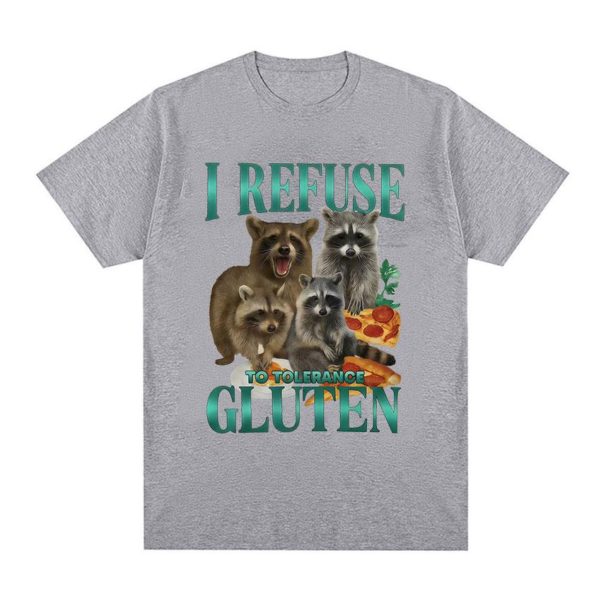 I Refuse To Tolerance Gluten TShirt Funny Raccoon Gluten Free Retro Meme Graphic T Shirt Unisex Women Cute Style Short Sleeve Tees