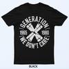 Generation X We Don't Care  Funny Gen-X Men Women T-Shirt