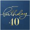 Happy Birthday Napkins 40th Birthday 33X33Cm 10Pcs