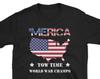 Merica World War Champs T-Shirt, Patriotic 4th July Tee
